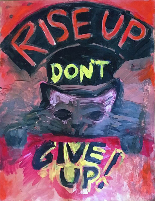 Rise Up Don't Give Up!